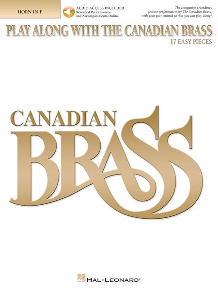 Play Along With The Canadian Brass : 17 Easy Pieces For Horn In F.