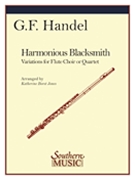 Harmonious Blacksmith Variations : For Flute Or Flute Choir / arr. by Katherine Borst Jones.