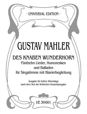 Fünfzehn Lieder, Humoresken und Balladen Aus Des Knaben Wunderhorn : For Low Voice & Piano.