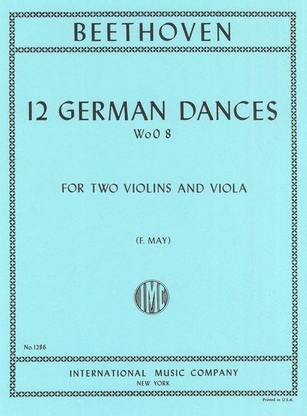 Twelve German Dances : For Two Violins And Viola.