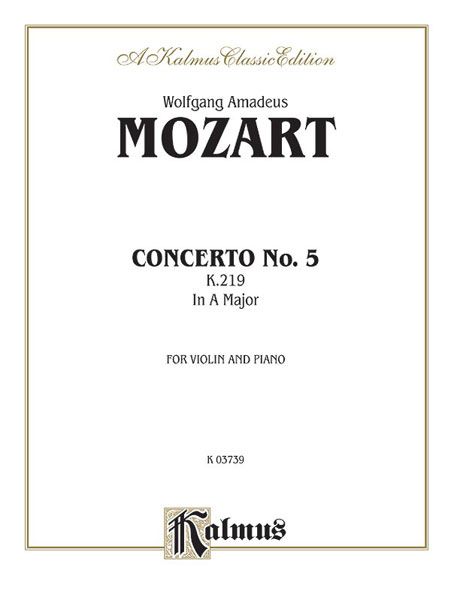 Concerto No. 5 In A Major, K.219 : For Violin and Orchestra - Piano reduction.