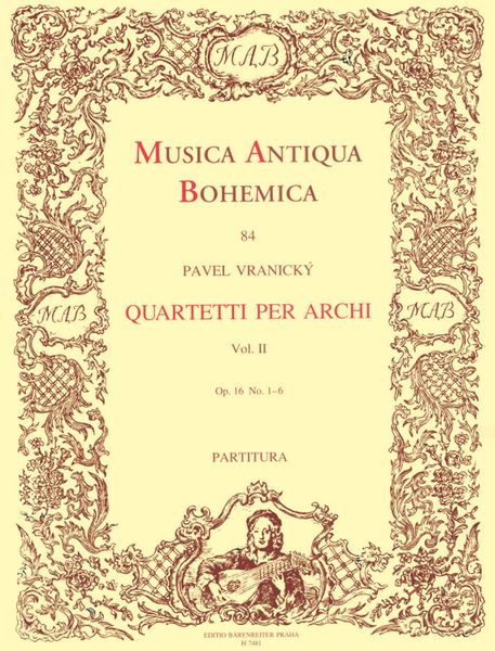 Quartetti Per Archi, Vol. 2 : Op. 16, No. 1-6 / edited by Stanislav Ondracek.