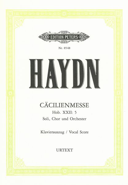 Caecilienmesse, Hob. XXII/5 : For Soli, Chor und Orchester.