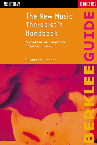 New Music Therapist's Handbook : Second Edition, Completely Updated and Revised.