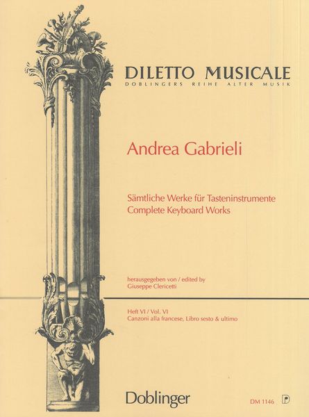 Complete Keyboard Works, Vol. 6 : Canzoni Alla Francese, Libro Sesto & Ultimo.