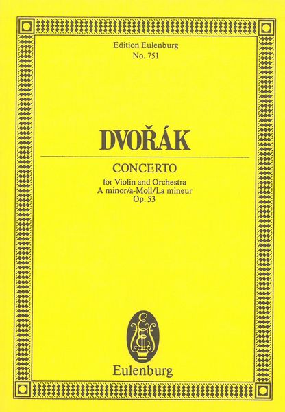 Concerto For Violin and Orchestra In A Minor, Op. 53 (B. 108).