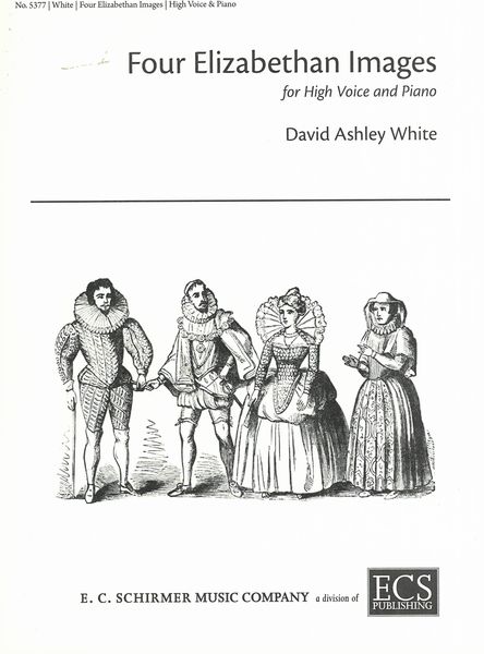 Four Elizabethan Images : For High Voice and Piano.