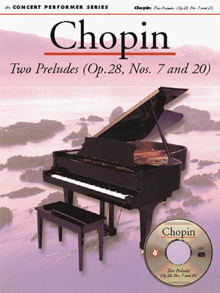 Two Preludes (Op. 28, Nos. 7 and 20) : With Compact Disc.