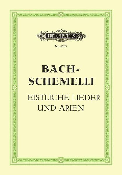 Schmelli Song Book : Complete 69 Sacred Songs and Arias : For Voice and Piano.