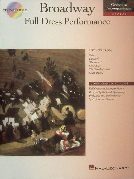 Broadway Full Dress Performance : With Compact Disc Orchestral Accompaniment.