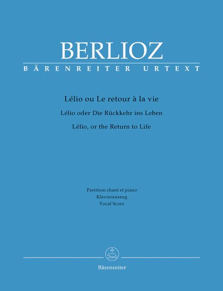 Lelio Ou le Retour A la Vie : Monodrame Lyrique - Piano reduction by Eike Wernhard.