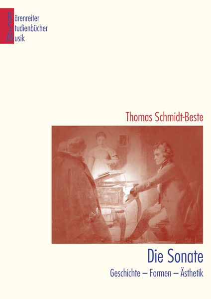 Die Sonate : Geschichte, Formen, Ästhetik.