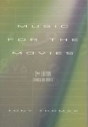 Music For The Movies : Second Edition, Expanded and Updated.