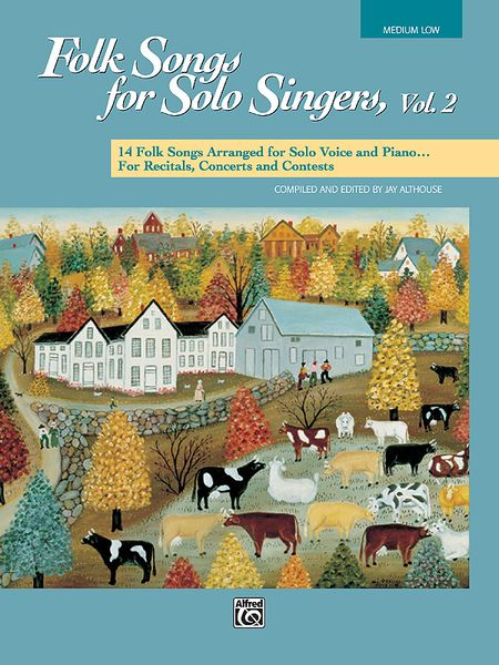 Folk Songs For Solo Singers, Vol. 2 : 14 Folk Songs arranged For Medium-Low Voice and Piano.