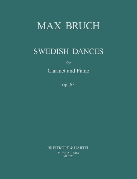 Swedish Dances, Op. 63 : For Clarinet and Piano / arranged by Luigi Magistrelli.