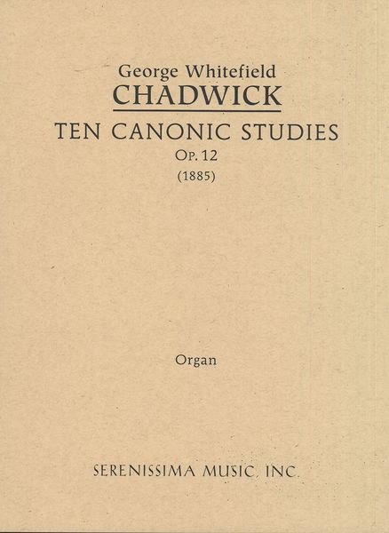 Ten Canonic Studies, Op. 12 : For Organ.