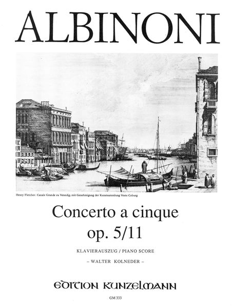 Concerto A Cinque, Op. 5/11 In G Minor : For Violin and String Orchestra - Pno Red / ed. Kolneder.