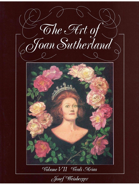 Art Of Joan Sutherland, Vol. 7 : Verdi Arias / arr. by Sutherland & Bonynge.