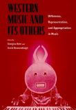 Western Music and Its Others / edited by Georgina Born and David Hesmondhalgh.