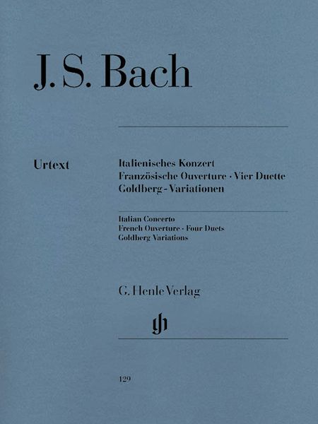 Italian Concerto; French Overture; Four Duets; Goldberg Variations : For Piano Solo.