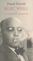 Kurt Weill Ou la Conquête Des Masses.