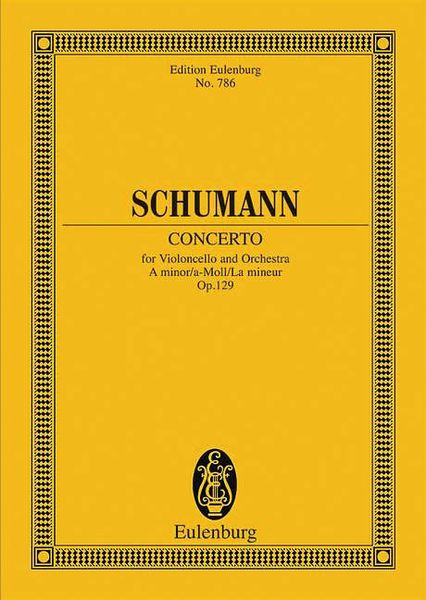 Concerto : For Cello and Orchestra In A Minor, Op. 129 arr. Max Hochkofler.