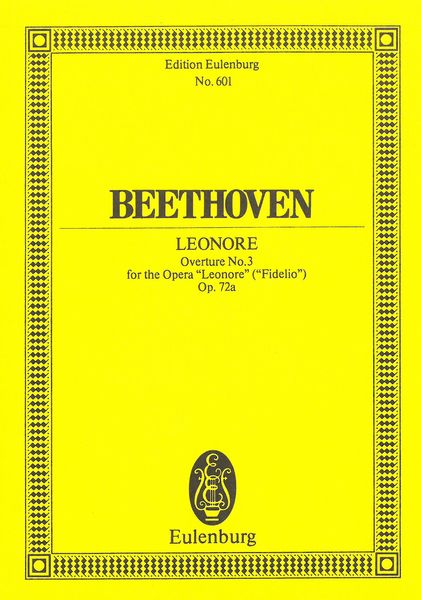 Leonore Overture No. 3, Op. 72a.