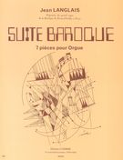 Suite Baroque : 7 Pieces Pour Orgue.