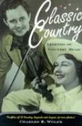 Classic Country : Legends Of Country Music.