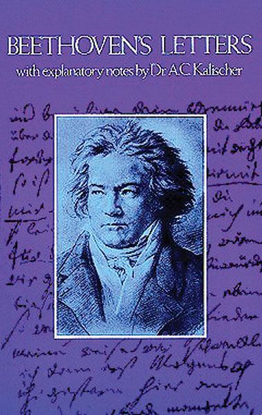 Beethoven's Letters / With Explanatory Notes by Dr. A. C. Kalischer.
