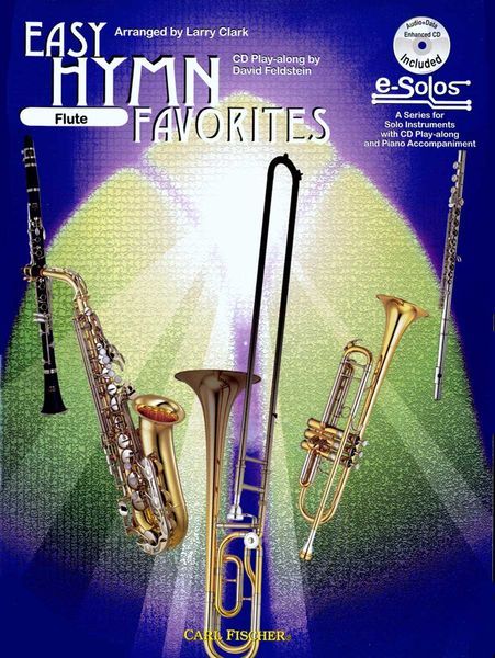 Easy Hymn Favorites : For Flute Solo / arranged by Larry Clark.