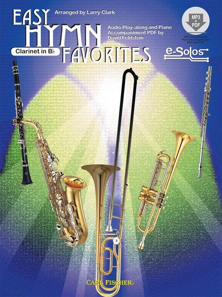 Easy Hymn Favorites : For Clarinet In Bb / arranged by Larry Clark.