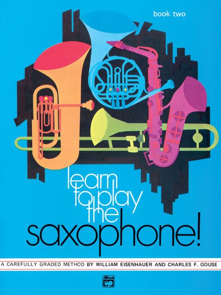Learn To Play The Saxaphone : Book 2.