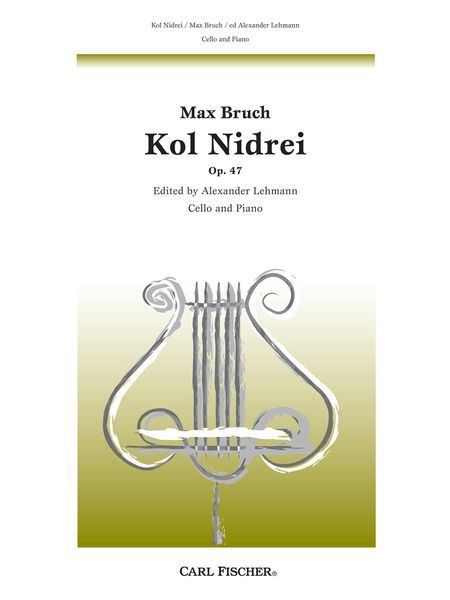 Kol Nidrei, Op. 47 : For Violoncello and Piano.