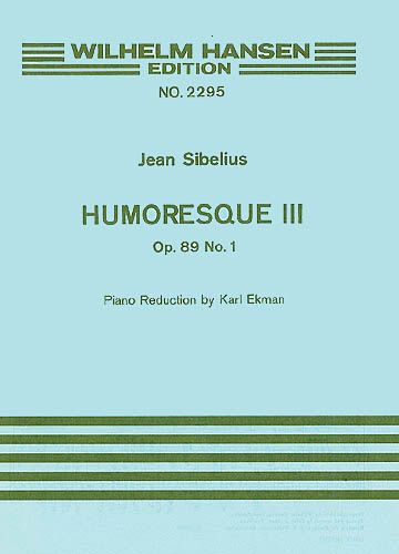 Humoresque No. 3, Op. 89 No. 1 : For Violin and Orchestra - Piano reduction.