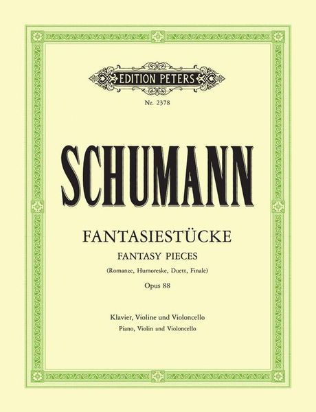 Fantasy Pieces, Op. 88 : For Piano, Violin and Cello.