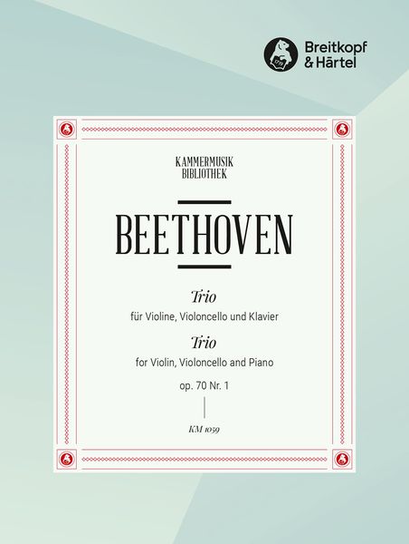 Trio In D Major, Op. 70 No. 1 : For Violin, Violoncello and Piano.