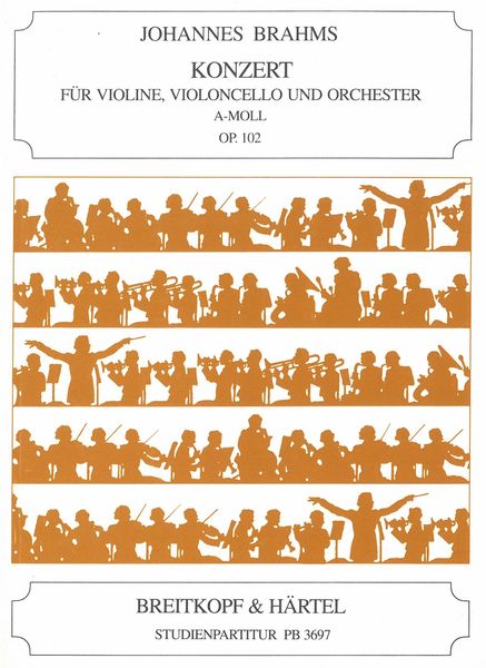 Doppelkonzert : Für Violine, Violoncello und Klavier A-Moll Op. 102.