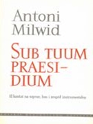Sub Tuum Praesidium : 12 Kantat Na Sopran, Bas I Zespol Instrumentalny.