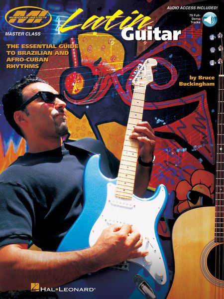 Latin Guitar : The Essential Guide To Brazilian and Afro-Cuban Rhythms.