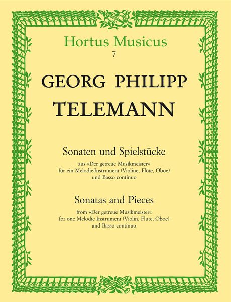 Sonaten und Spielstuecke, From der Getreue Musikmeister : For One Melodic Instr (Vln,FL,Ob) & B.C.