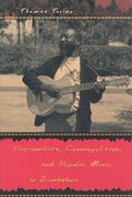 Nationalists, Cosmopolitans and Popular Music In Zimbabwe.