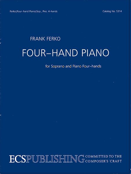 Four-Hand Piano : For Soprano and Piano Four Hands (1992) / Text by Erik Muller.