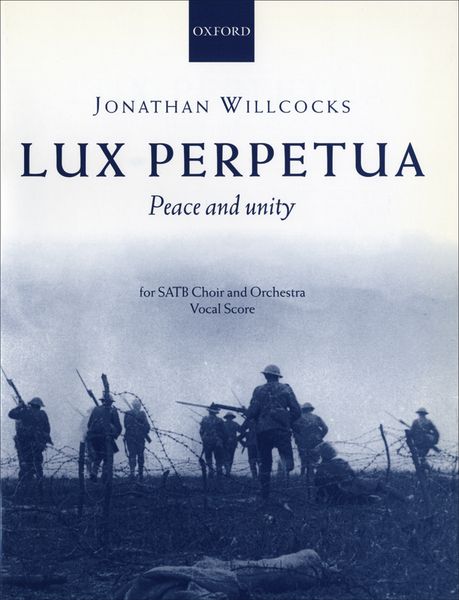 Lux Perpetua : Peace and Unity For SATB Choir and Orchestra - Piano reduction.