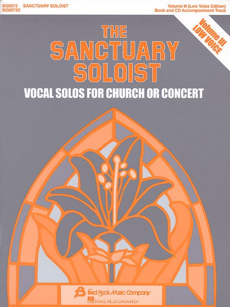 Sanctuary Soloist, Vol. 3 : Low Voice - Vocal Solos For Church Or Concert.