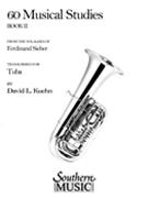 Sixty Musical Studies, Book 2 : From Sieber : For Tuba / arranged by Kuehn.