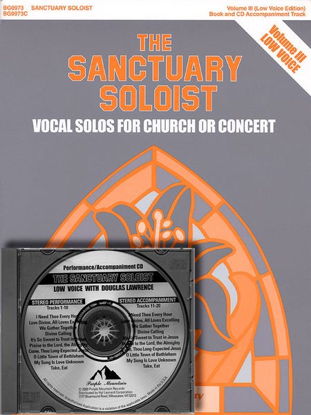 Sanctuary Soloist, Vol. 3 : Low Voice - Vocal Solos For Church Or Concert.