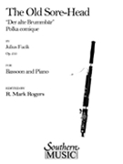 Old Sore-Head = der Alte Brummbaer, Polka Comique, Op. 210 : For Bassoon & Piano.