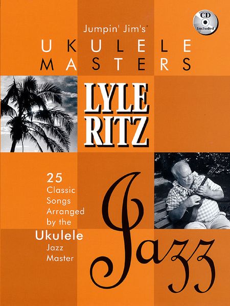 Jumpin' Jim's Ukulele Masters : 25 Classic Songs arr. by The Ukulele Jazz Master / With Compact Disc