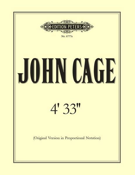 4'33" : For Any Instrument - Original Version In Proportional Notation.